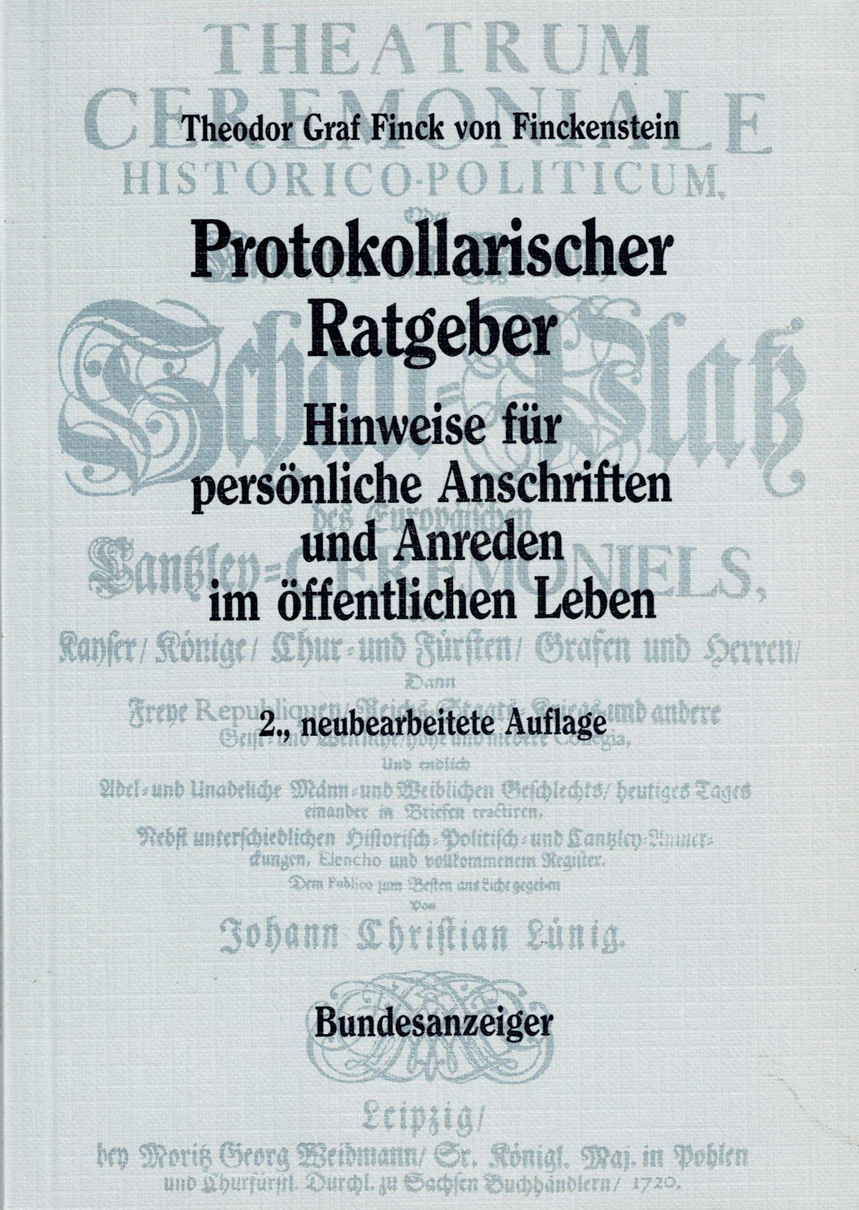 Protokollarischer Ratgeber: Hinweise für persönliche Anschriften und Anreden im öffentlichen Leben Business, Finance & Career