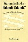 Warum heißt der Palandt Palandt? Und andere aufklärende Abhandlungen. Festbüchlein für Helmut Pfaff book