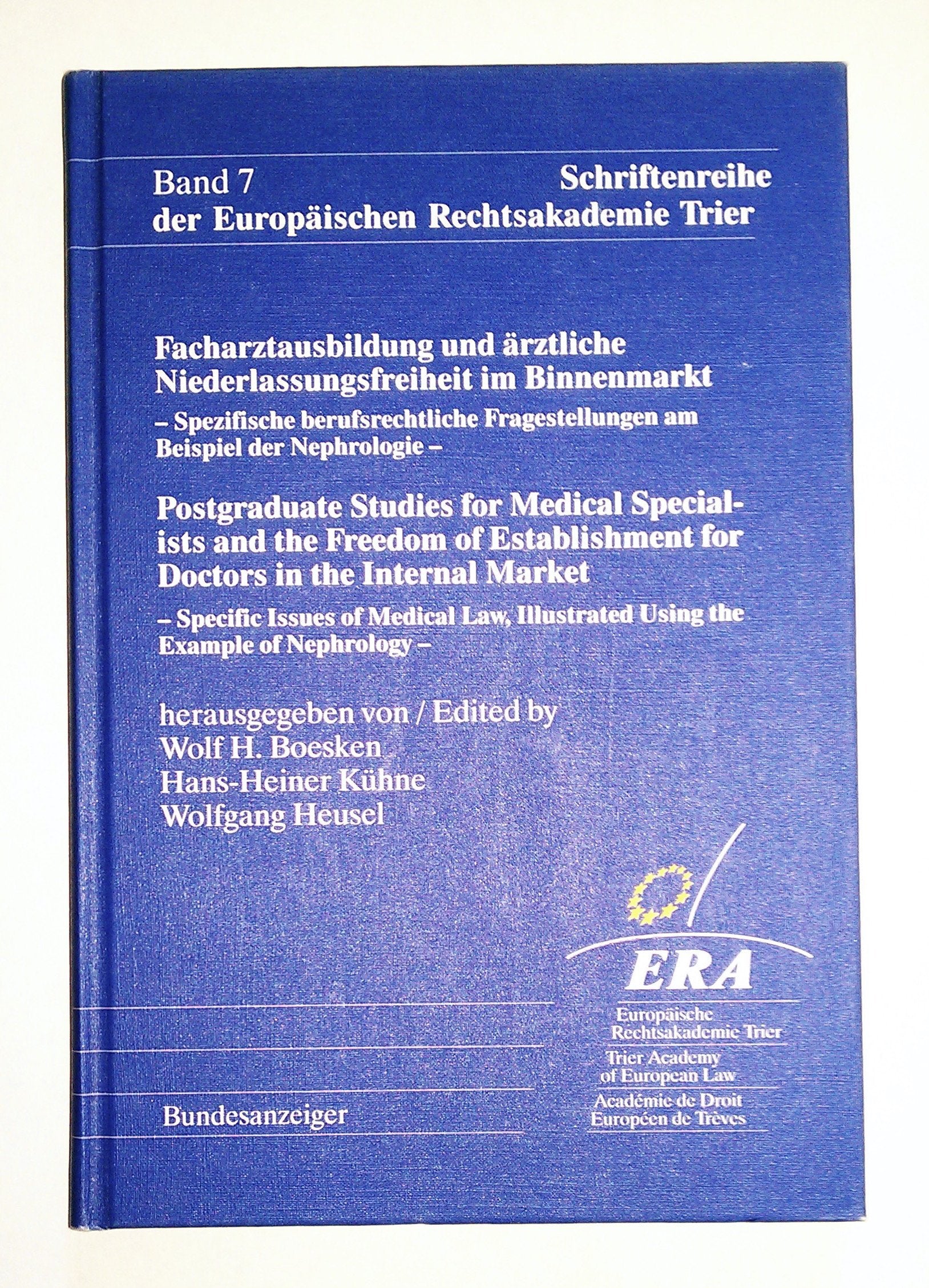 Facharztausbildung und ärztliche Niederlassungsfreiheit im Binnenmarkt: Spezifische berufsrechtliche Fragestellungen am Beispiel der Nephrologie: ... der Europäischen Rechtsakademie Trier) Law