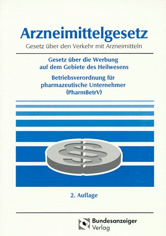 Arzneimittelgesetz: Gesetz über den Verkehr mit Arzneimitteln Books