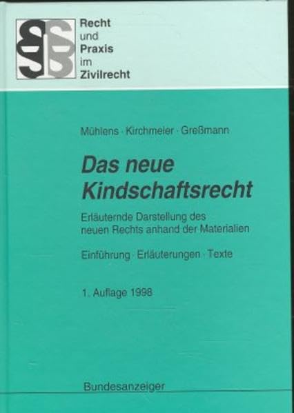 Kindschaftsrecht: Kommentierende Darstellung der Familienrechtsreform: Kommentierte Darstellung der Familienrechtsreform. ... (Recht und Praxis im Zivilrecht) Law