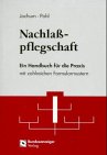 Nachlasspflegschaft: Ein Handbuch für die Praxis Law