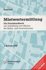 Mietwertermittlung: Ein Praxishandbuch zur Ermittlung von Mieten für den Wohn- und Gewerberaum Law