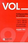 VOL 2000 - Verdingungsordnung für Leistungen ausgenommen Bauleistungen A (VOL/A) Teil B (VOL/B): Textausgabe mit ergänzenden Vorschriften Law