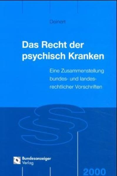 Das Recht der psychisch Kranken: Eine Zusammenstellung bundes- und landesrechtlicher Vorschriften Books