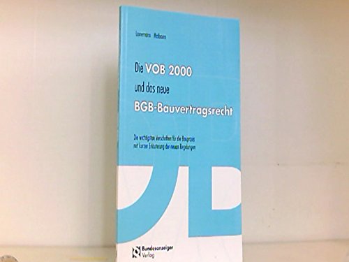 Die VOB 2000 und das neue BGB-Bauvertragsrecht: Textausgabe mit erläuternder Einführung Law
