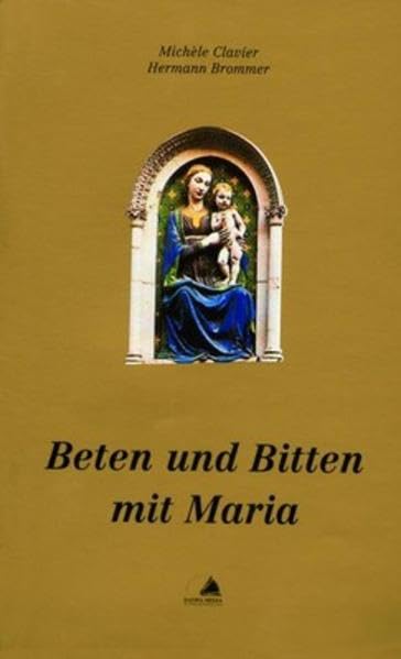 Beten und Bitten mit Maria - Nr. 293 Religion & Esotericism