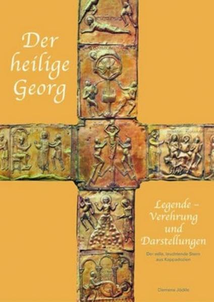 Der heilige Georg - Nr. 237: Legende, Verehrung und Darstellungen Religion & Esotericism