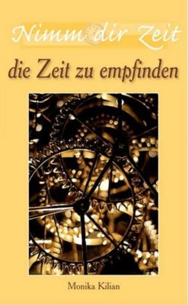 Die Zeit zu empfinden - Nr. 340: Nimm dir Zeit Religion & Esotericism