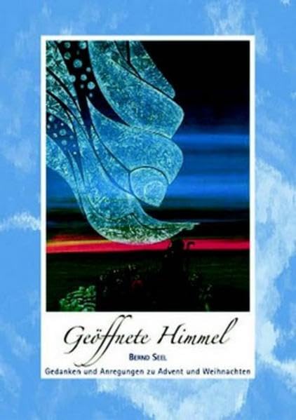 Geöffnete Himmel - Nr. 317: Gedanken und Anregungen zu Advent und Weihnachten Religion & Esotericism