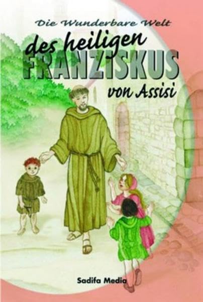 Die wunderbare Welt - Nr. 330: Der heilige Franziskus von Assisi Non-fiction