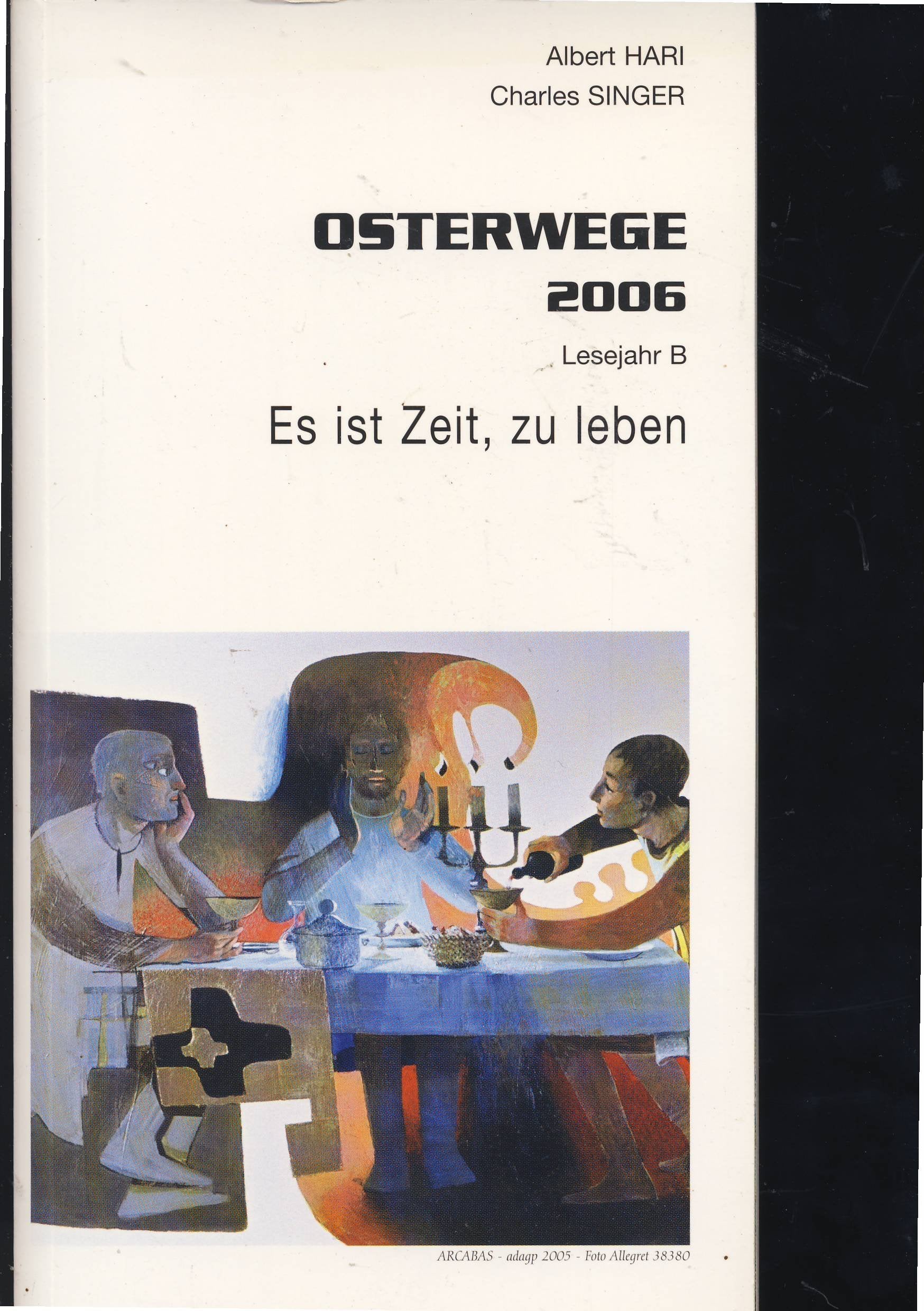 Osterwege 2006 - Lesejahr B - Es ist Zeit, zu leben Books
