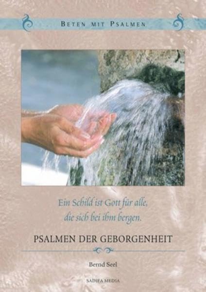 Psalmen der Geborgenheit - Nr. 406: Ein Schild ist Gott für alle, die sich bei ihm bergen Religion & Esotericism