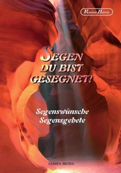 Segen, du bist gesegnet - Nr. 418: Segenswünsche, Segensgebete Religion & Esotericism