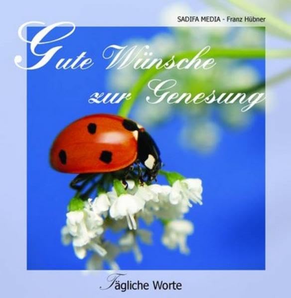 Tägliche Worte - Nr. 428: Gute Wünsche zur Genesung Religion & Esotericism