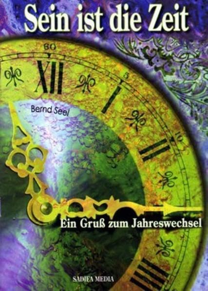 Sein ist die Zeit - Nr. 469: Ein Gruß zum Jahreswechsel Religion & Esotericism