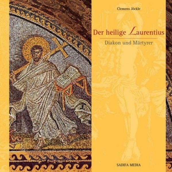Der heilige Laurentius - Nr. 476: Diakon und Märtyrer Religion & Esotericism