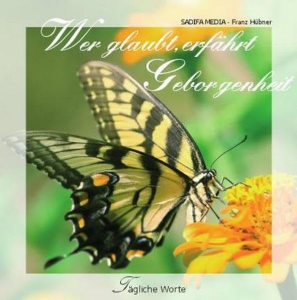 Tägliche Worte - Nr. 495: Wer glaubt, erfährt Geborgenheit book
