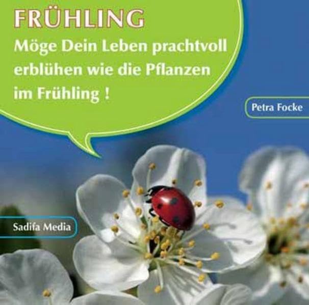 Frühling - Nr. 508: Möge Dein Leben prachtvoll erblühen wie die Pflanzen im Frühling ! Religion & Esotericism
