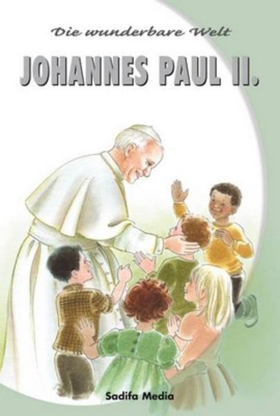 Die wunderbare Welt - Nr. 565: Johannes Paul II book