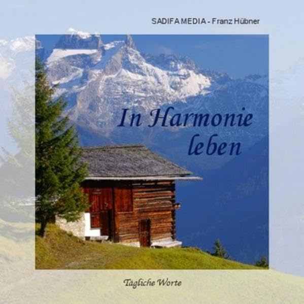 Tägliche Worte - Nr. 587: In Harmonie leben Religion & Esotericism