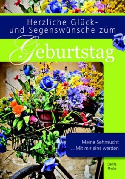 Herzliche Glück- und Segenswünsche zum Geburtstag - Nr. 589: Meine Sehnsucht ... Mit mir eins werden Religion & Esotericism