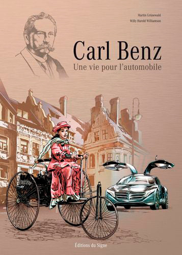 Carl Benz : une vie pour l'automobile Politics & History