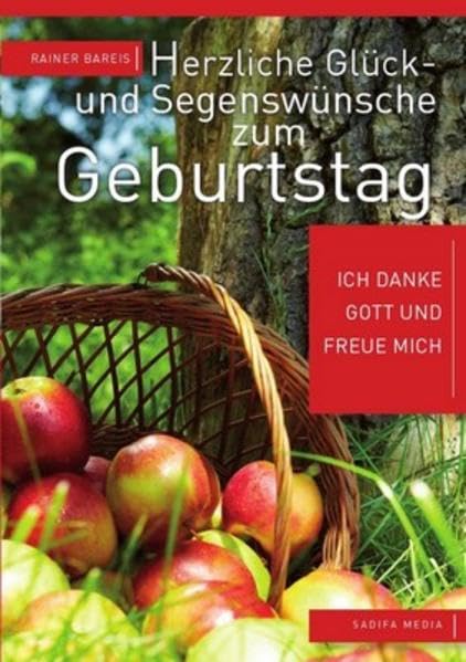 Ich danke Gott und freue mich - Nr. 643: Herzliche Glück- und Segenswünsche zum Geburtstag book