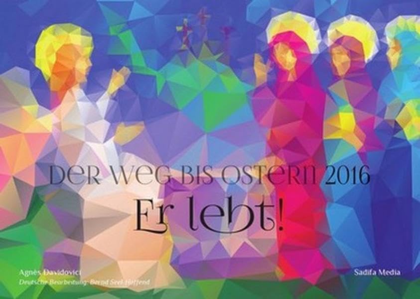 Der Weg bis Ostern 2016 - Er lebt! - Art. 670 Religion & Esotericism