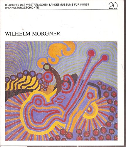 Wilhelm Morgner (Bildhefte Des Wesfalischen Landesmuseums Fur Kunst Und Kulturgeschichte) (German Edition) Books