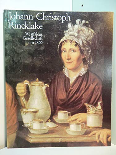 Johann Christoph Rincklake: Westfalens Gesellschaft um 1800. Books