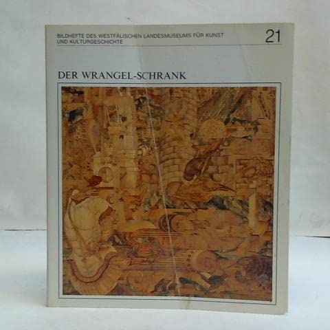Der Wrangel-Schrank : e. süddt. Kabinettschrank mit ornamenta triumphalis aus d. 16. Jh. Books
