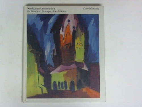 Westfälisches Landesmuseum für Kunst und Kulturgeschichte Münster. Auswahlkatalog. Books