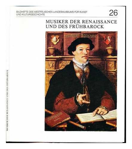 Musiker der Renaissance und des Frühbarock. Grafische Bildnisse aus dem Porträtarchiv Diepenbroick. Books
