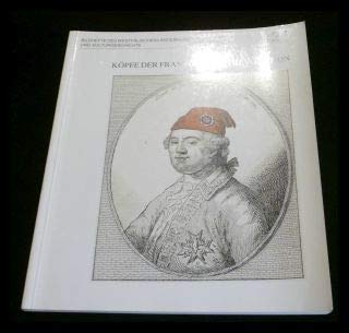 Köpfe der Französischen Revolution: Graphische Bildnisse aus dem Porträtarchiv Diepenbroick (Bildhefte des Westfälischen Landesmuseums für Kunst und Kulturgeschichte) Politics & History