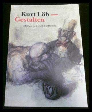 Kurt Löb - Gestalten: Malerei und Buchillustration. Westfälisches Landesmuseum für Kunst und Kulturgeschichte Münster, 20.1.-1.4.1991 Books