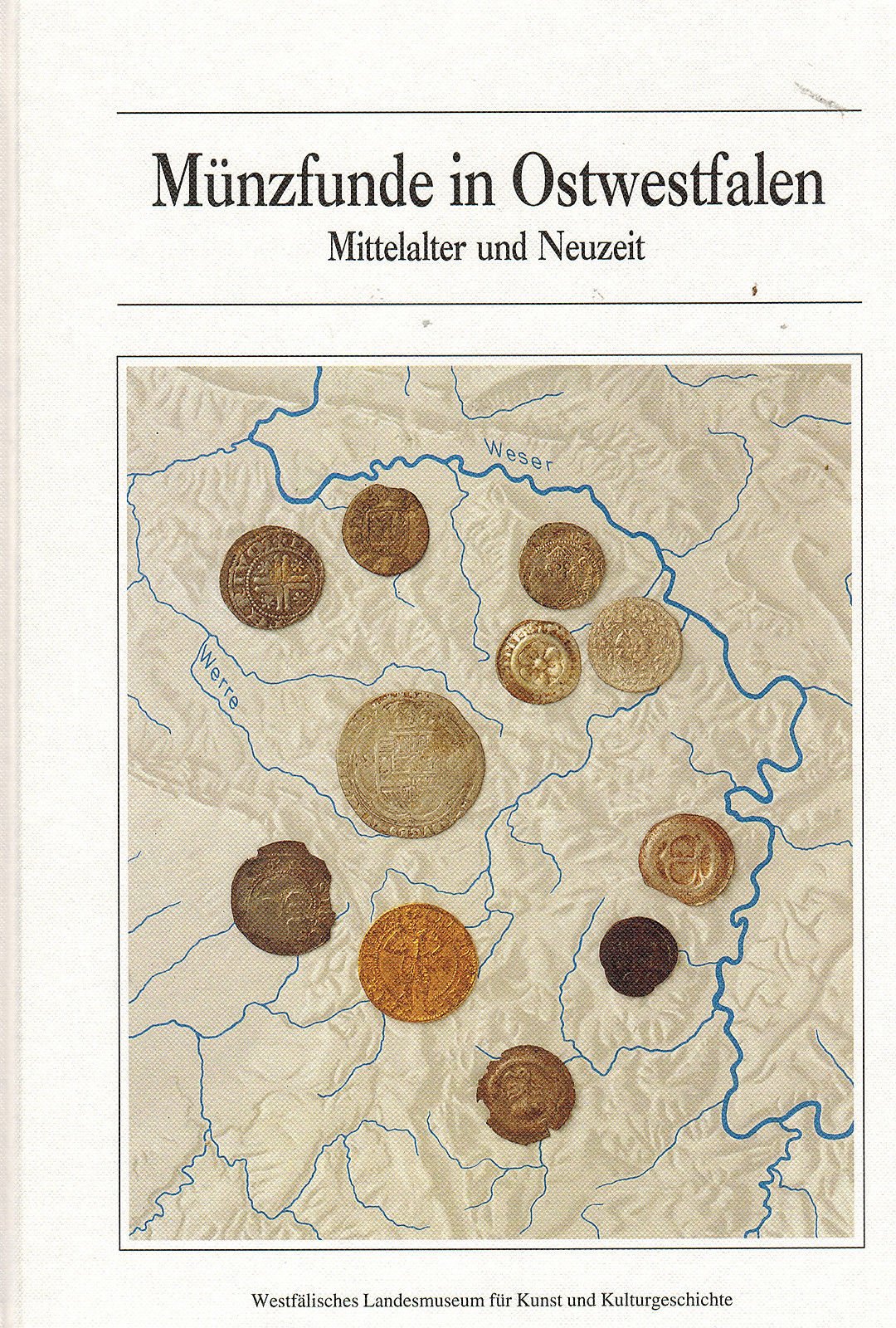 Münzfunde in Ostwestfalen: Mittelalter und Neuzeit (Numismatische Schriften des Westfälischen Landesmuseums für Kunst und Kulturgeschichte) Natural Sciences