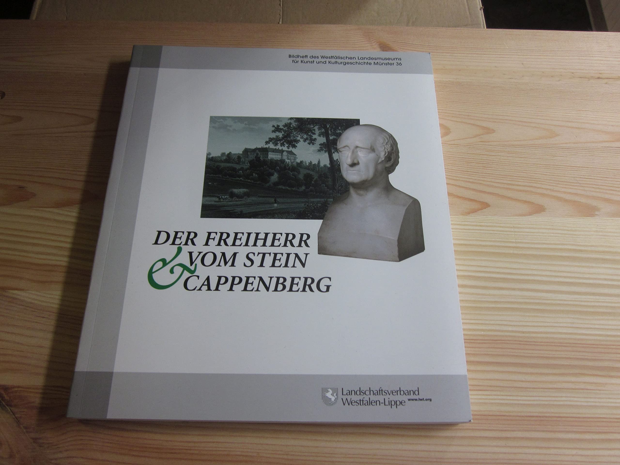 Der Freiherr vom Stein und Cappenberg: Katalog zur Ausstellung des Westfälischen Landesmuseums für Kunst und Kulturgeschichte Münster, Schloss Cappenberg (Livre en allemand) book