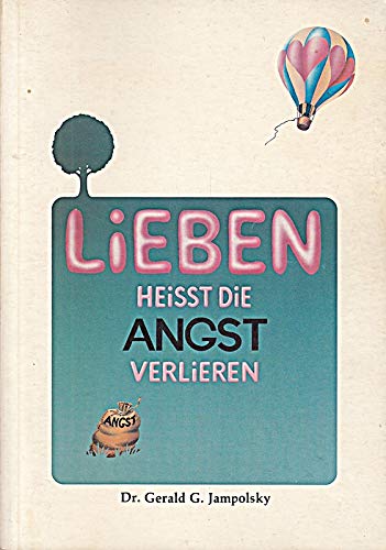 Lieben heisst die Angst verlieren Leisure & Fun