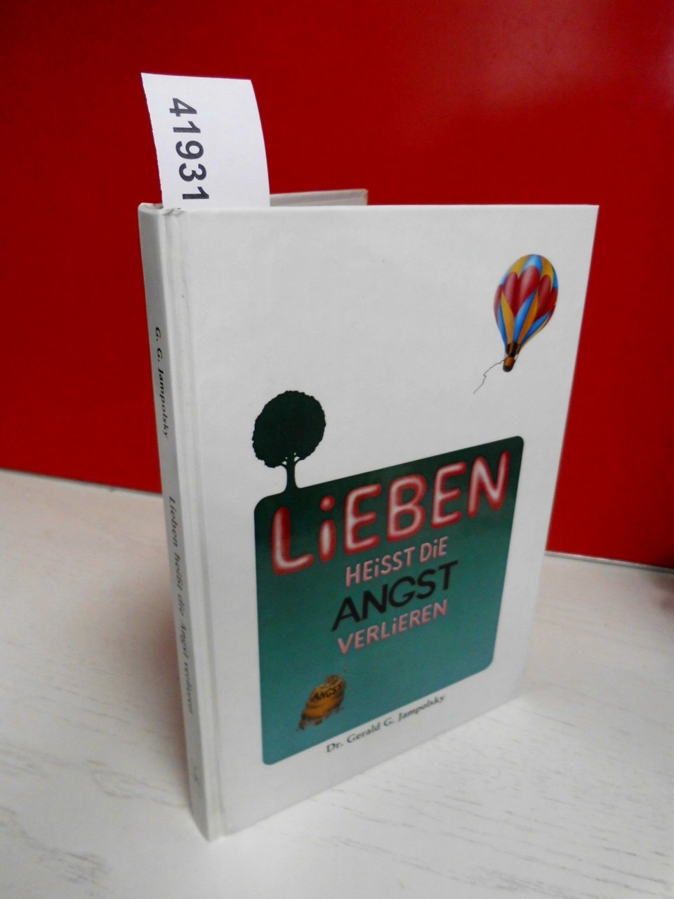 Lieben heisst die Angst verlieren Leisure & Fun