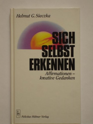 Sich selbst erkennen. Affirmationen - kreative Gedanken Books