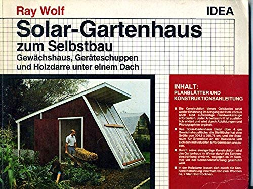 Solar - Gartenhaus zum Selbstbau. Gewächshaus, Geräteschuppen und Holzdarre unter einem Dach Leisure, Home & Garden