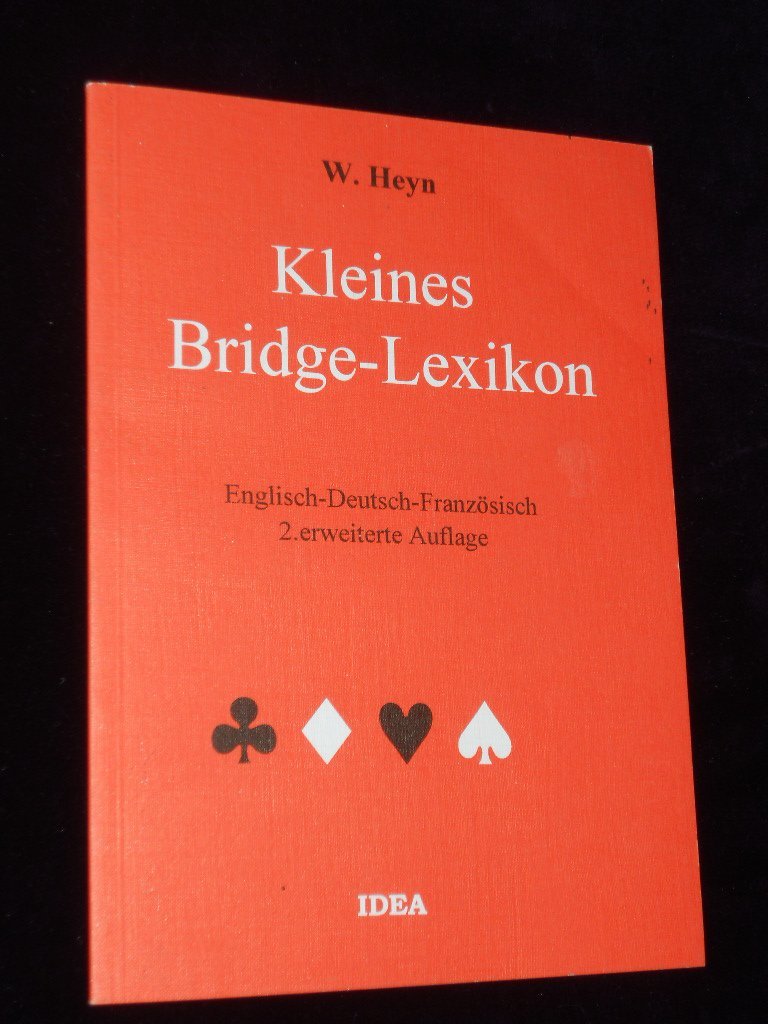 Kleines Bridgelexikon: Deutsch - Englisch - Französisch Leisure & Fun