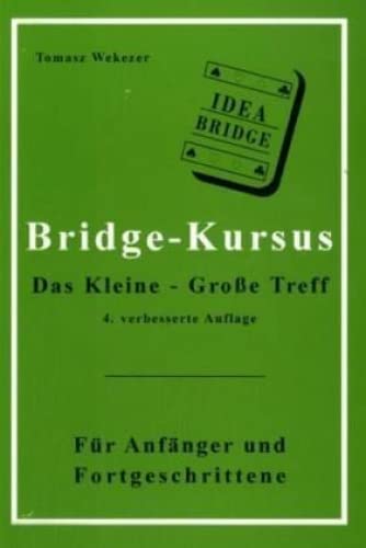 Bridge-Kursus. Das Kleine-Grosse Treff: Für Anfänger und Fortgeschrittene Leisure & Fun