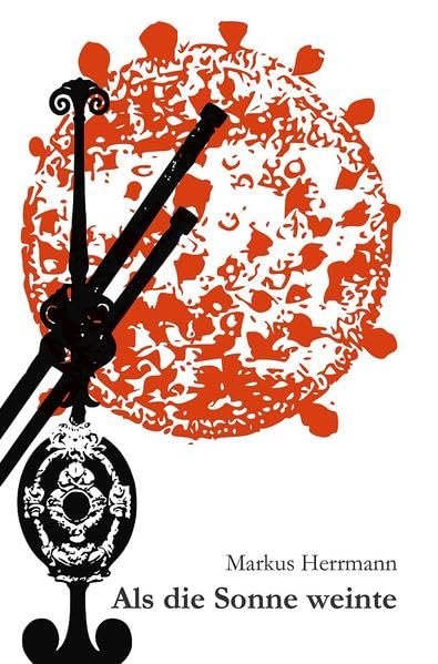 Als die Sonne weinte: Galileo Galilei und die Entdeckung der Sonnenflecken Historical Fiction