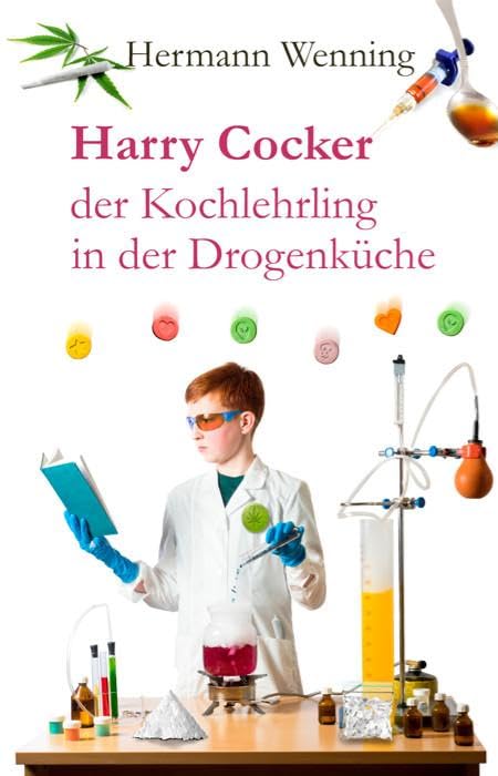 Harry Cocker: der Kochlehrling in der Drogenküche Contemporary literature