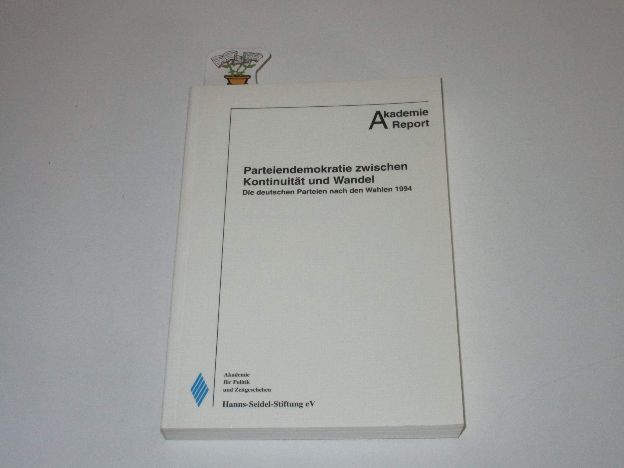Parteiendemokratie zwischen Kontinuität und Wandel. Die deutschen Parteien nach den Wahlen 1994 Books