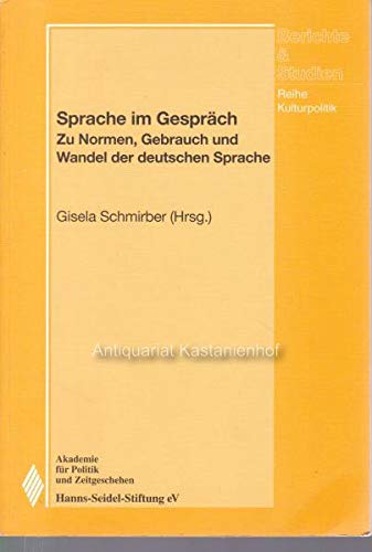Sprache im Gespräch. Zu Normen, Gebrauch und Wandel der deutschen Sprache Business & Technology