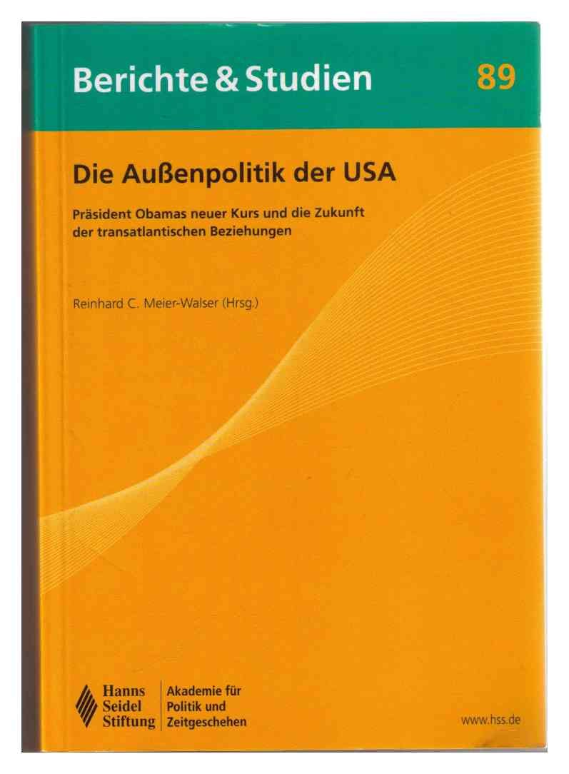 Die Außenpolitik der USA - Präsident Obamas neuer Kurs und die Zukunft der transatlantischen Beziehungen Books