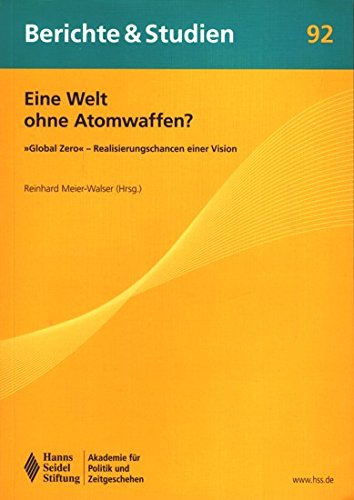 Eine Welt ohne Atomwaffen?: "Global Zero" - Realisierungschancen einer Vision Law
